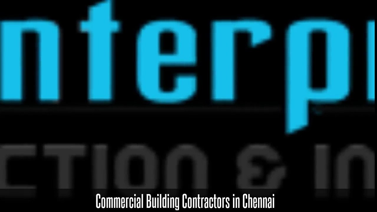 Commercial Building Contractors in Chennai, Residential Contractors 1