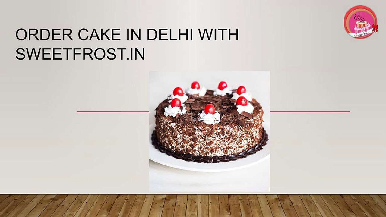 Order cake in Delhi with Sweetfrost.in