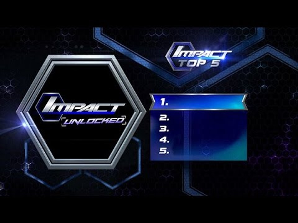 IMPACT WRESTLING Unlocked: IMPACT Top 5 Week of Mar 27, 2015