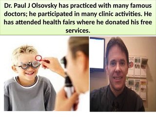 Dr. Paul J Olsovsky - Reputed Optometrist Specialist