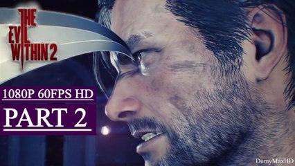 The Evil Within 2  Gameplay Walkthrough Part 2 - Lilly (PC XBOX ONE PS4)