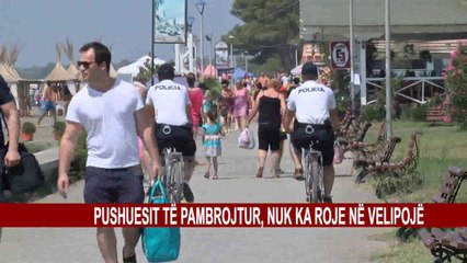 PUSHUESIT TË PAMBROJTUR, NUK KA ROJE NË VELIPOJË