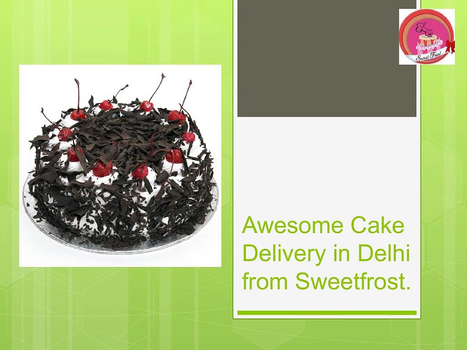 Awesome Cake Delivery in Delhi from Sweetfrost