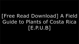 [NcjxH.[F.r.e.e] [R.e.a.d] [D.o.w.n.l.o.a.d]] A Field Guide to Plants of Costa Rica by Margaret Gargiullo D.O.C