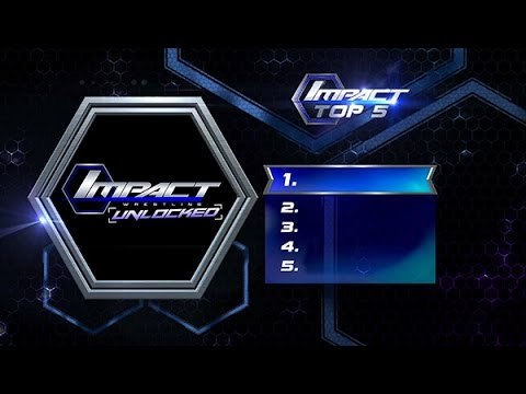 IMPACT WRESTLING Unlocked: IMPACT Top 5 Week of Jan 31, 2015