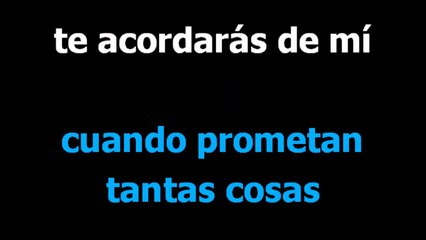 Te acordaras de mi -  Lucero  - Karaoke -  Letra