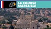 Best of (Français) - Marseille - La Course by le Tour de France 2017