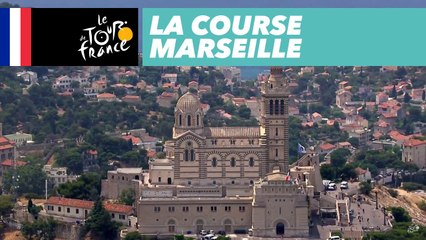 Best of (Français) - Marseille - La Course by le Tour de France 2017
