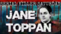 Serial Killer Saturdays Jane Toppan