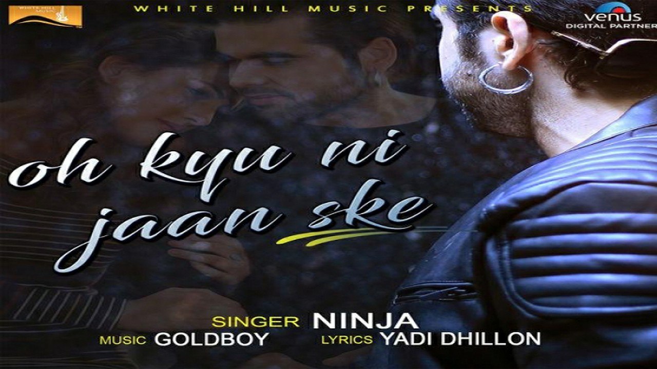 New Punjabi Songs - Oh Kyu Ni Jaan Ske - Ninja Feat. Goldboy - Latest Punjabi Songs - PK hungama mASTI Official Channel
