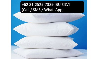 IBU SIVI +62 81-2529-7389, PRODUSEN BANTAL PENGINAPAN