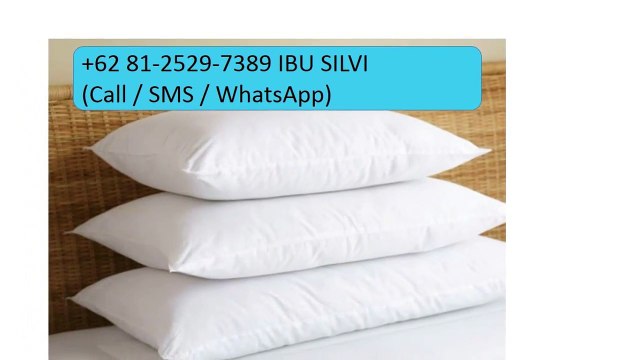 IBU SILVI +62 81-2529-7389(TELSEL) (Call - SMS - WhatsApp), PRODUSEN BANTAL PENGINAPAN