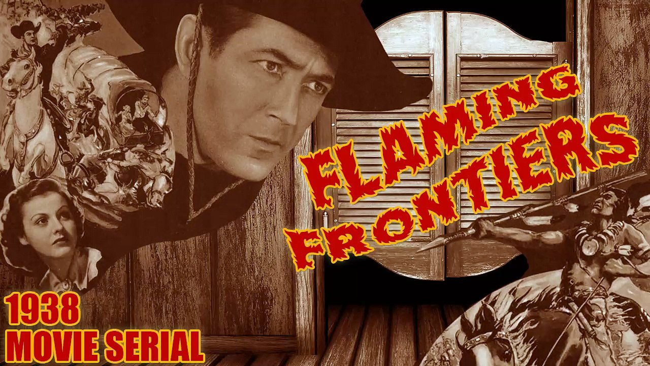 Flaming Frontiers (1938) Episode 14- Dynamite