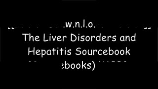 [XiiWb.[Free Read Download]] The Liver Disorders and Hepatitis Sourcebook (Sourcebooks) by Howard Worman T.X.T
