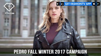 Pedro Fall Winter 2017 Campaign Video | FashionTV
