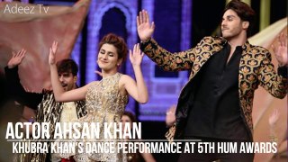 Ahsan Khan and Khubra Khan's Dance Performance at 5th Hum Awards