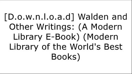 DOWNLOAD Walden and Other Writings: (A Modern Library E-Book) (Modern Library of the World's Best Books) By Henry David Thoreau [PDF EBOOK EPUB KINDLE]