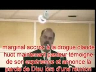 Marginal accroc à la drogue témoignage de Claude Huot