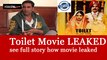 Toilet Ek Prem Katha LEAKED before release see full story