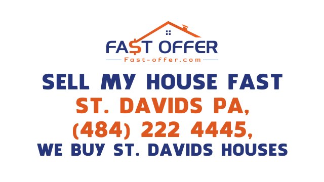 Sell My House Fast St. Davids PA, (484) 222-4445, We Buy St. Davids Houses