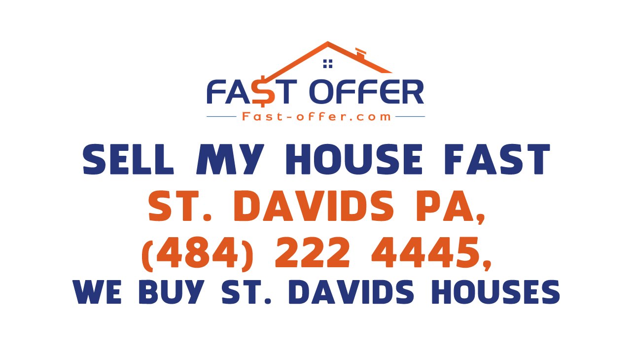 Sell My House Fast St. Davids PA, (484) 222-4445, We Buy St. Davids Houses
