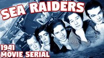 Sea Raiders (1941) Episode 6- Blasted From The Air