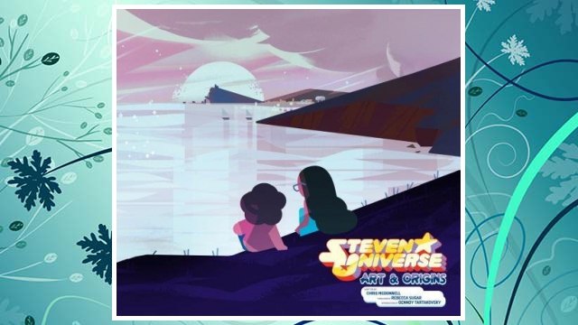 Steven Universe: Art & Origins
