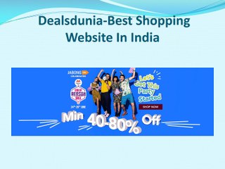 Dealsdunia: Get Best offers on Leading e-commerce  websites in India