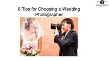 6 Tips for Choosing a Wedding Photographer