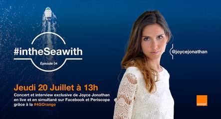 4G Orange - Concert & itw de Joyce Jonathan en Méditerranée sur un bateau - Episode 04 #intheSeawith