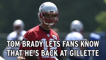 Tom Brady Lets Fans Know He&apos;s Baaaaack For Training Camp