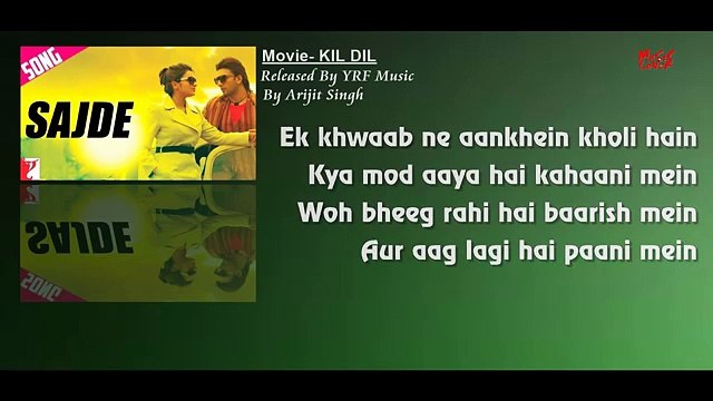 Sajde - Arijit singh | Gulzar | Lyrics | Kill Dil | Ranveer Singh | Pareeniti Chopra