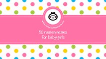 50 Russian names for baby girls - the best baby names - www.namesoftheworld.net