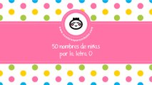 50 nombres para niñas por O - los mejores nombres de bebé - www.nombresparamibebe.com