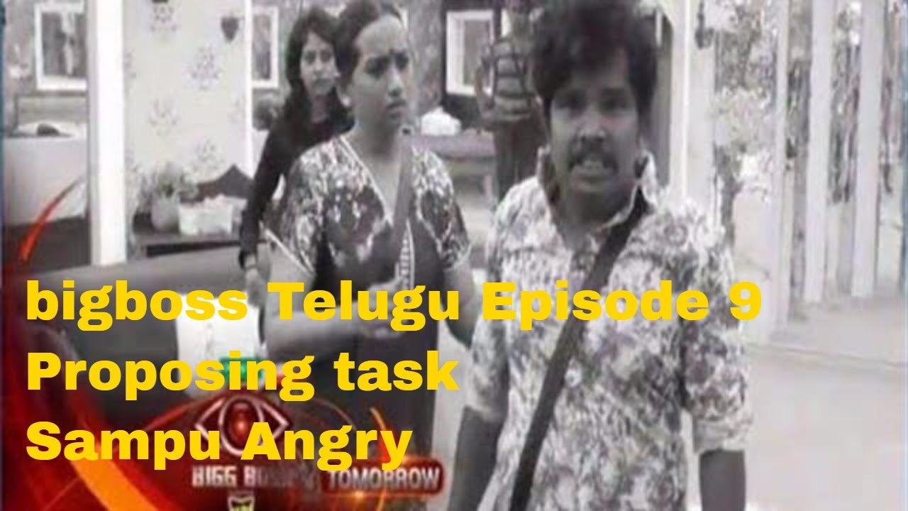 Bigboss Telugu Episode 9 Proposing Task Sampu Angry