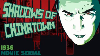 Shadows Of Chinatown (1936) Episode 13- The Brink Of Disaster