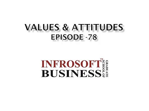 Episode 78 - Values & Attitudes - Organizational Behaviours - Infrosoft School of Aptitude