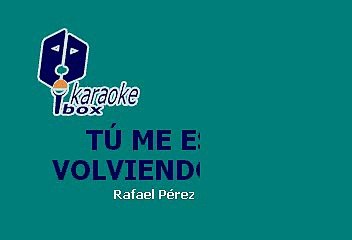 José José - Tu me estas volviendo loco (Karaoke)