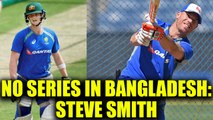Steve Smith, David Warner to boycott Bangladesh series | Oneindeia News