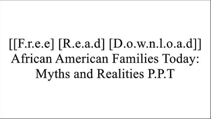 [CenEW.[F.r.e.e] [R.e.a.d] [D.o.w.n.l.o.a.d]] African American Families Today: Myths and Realities by Angela J. Hattery, Earl SmithGeorg SimmelPatricia Dixon [E.P.U.B]