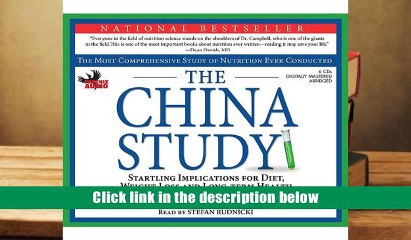 FREE [DOWNLOAD] The China Study: The Most Comprehensive Study on Nutrition Ever Conducted and the