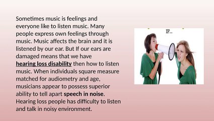 Hearing loss does not mean an end to music