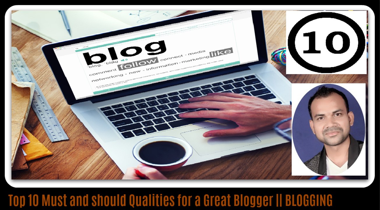 Top 10 Indian Bloggers list|Top 10 Qualities of a successful Blogger|Youtubeinsider