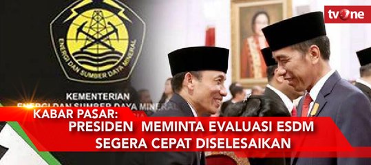 Presiden Meminta Evaluasi ESDM Segera Cepat Diselesaikan