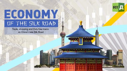 Economy of the Silk Road. Trade, shopping & Duty-free towns on China’s new Silk Road