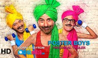 Poster Boys - HD Video Song - OFFICIAL TRAILER - Sunny Deol - Bobby Deol - Shreyas Talpade - 2017