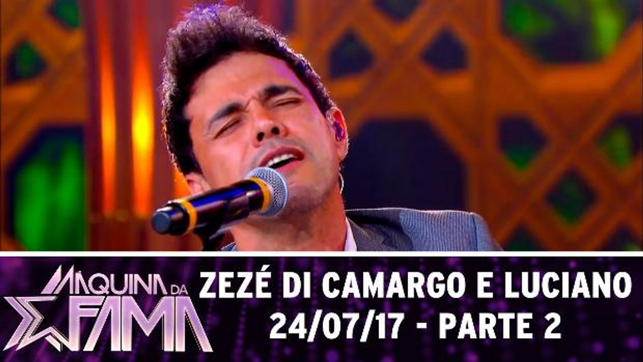 Zezé Di Camargo e Luciano - 24.07.17 - Parte 2