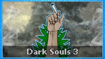 ACCIDENTAL MARIJUANA - Dark Souls 3 Gameplay (Arcade Crowd)