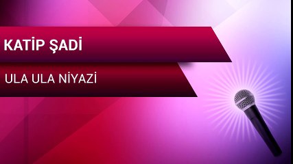 Katip Şadi - Ula Ula Niyazi (Full Albüm)