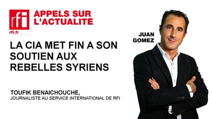 La CIA met fin à son soutien aux rebelles syriens